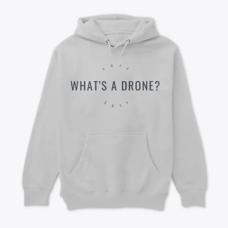 WHAT'S A DRONE?