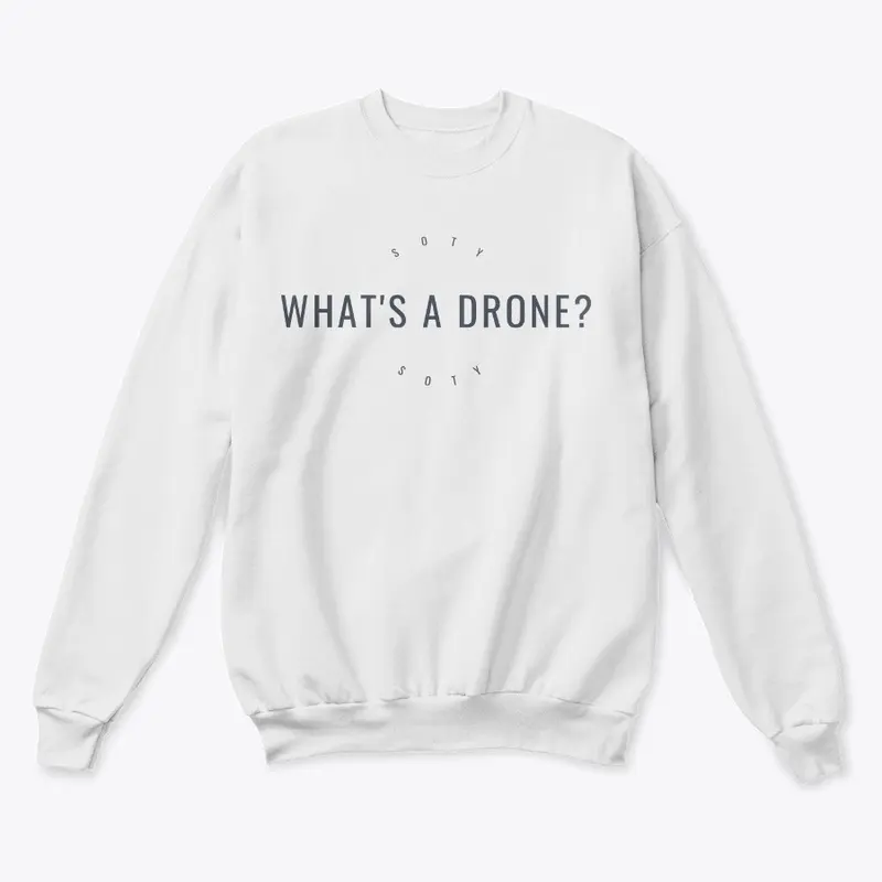 WHAT'S A DRONE?